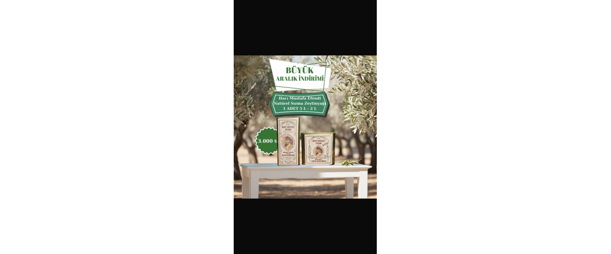 EYLÜL AYI SONUNA KADAR     ERKEN HASAT SOĞUK SIKIM ZEYTİNYAĞI  5LT + 2LT 